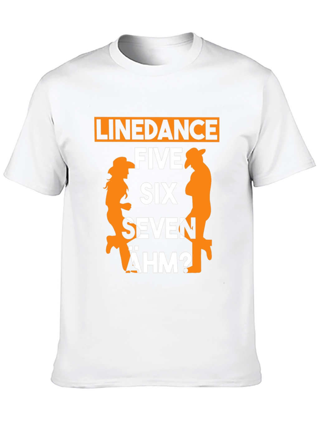 Line Dance T-Shirt: Five Six Seven ÄHM?