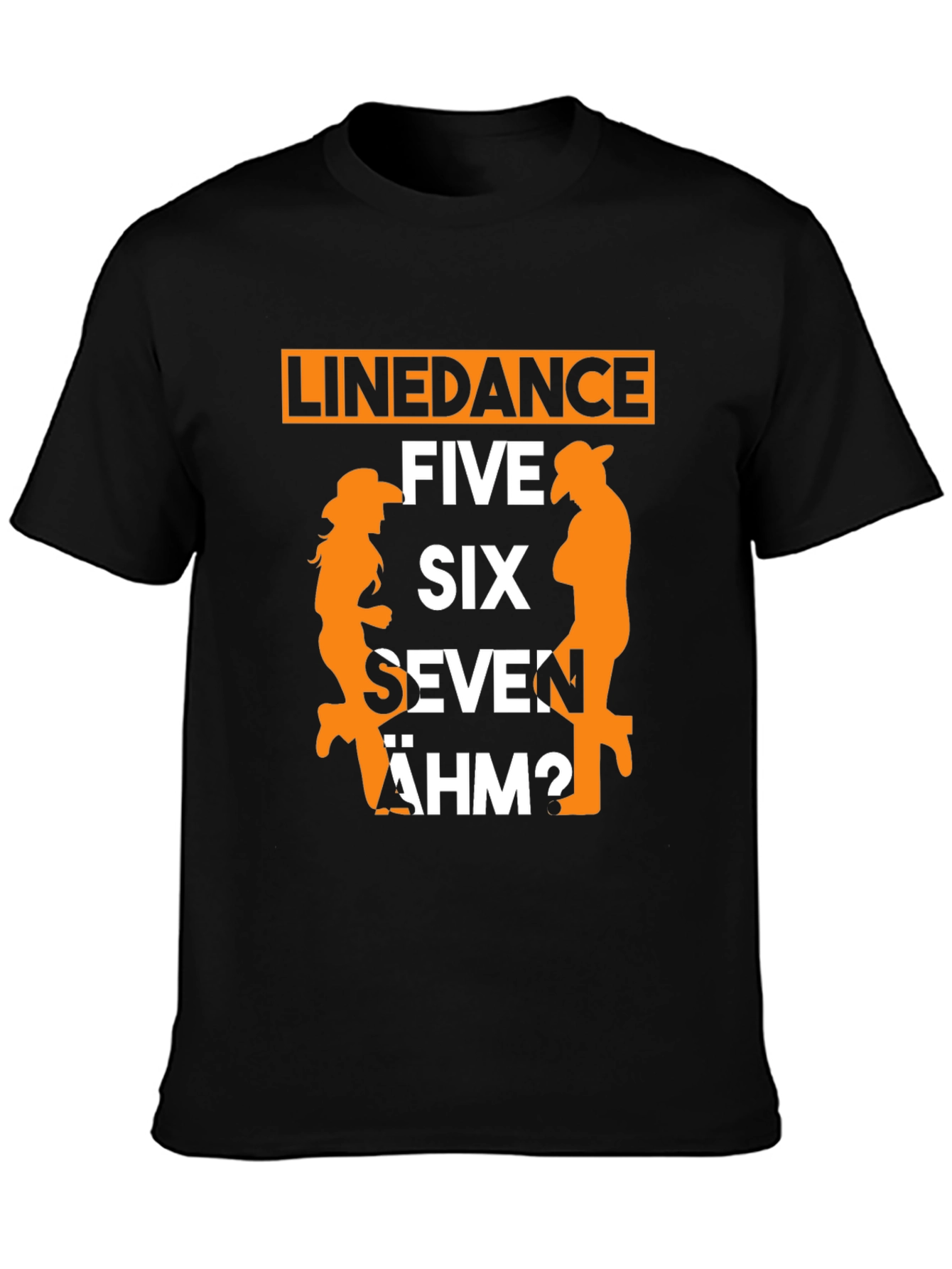 Line Dance T-Shirt: Five Six Seven ÄHM?