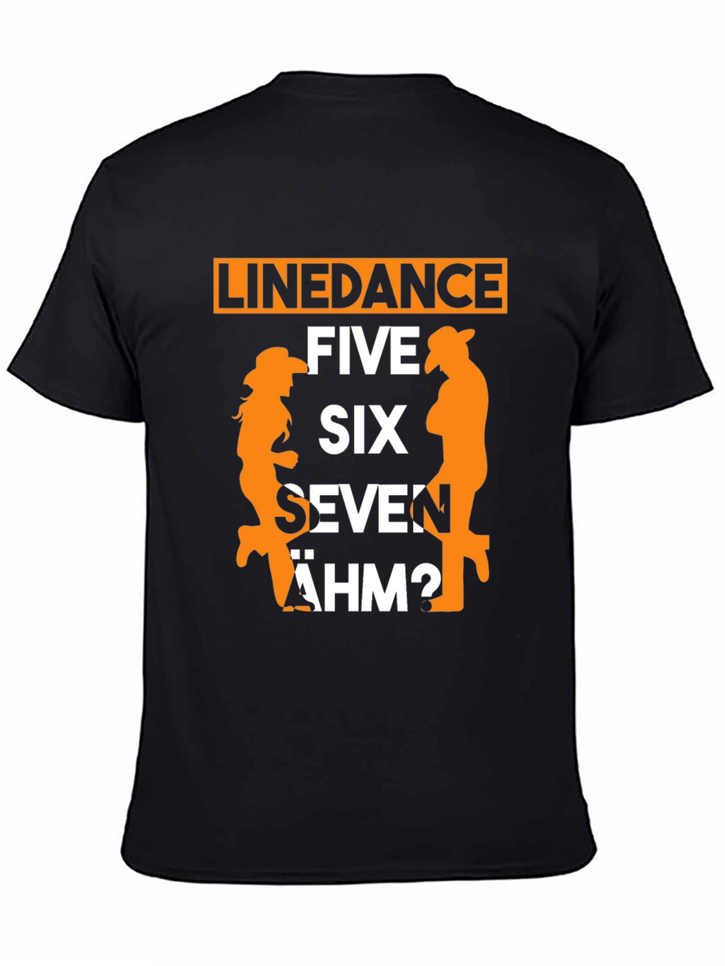 Line Dance T-Shirt: Five Six Seven ÄHM?