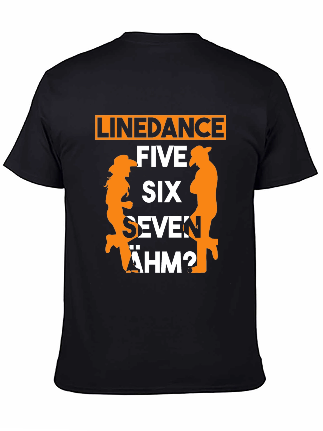Line Dance T-Shirt: Five Six Seven ÄHM?
