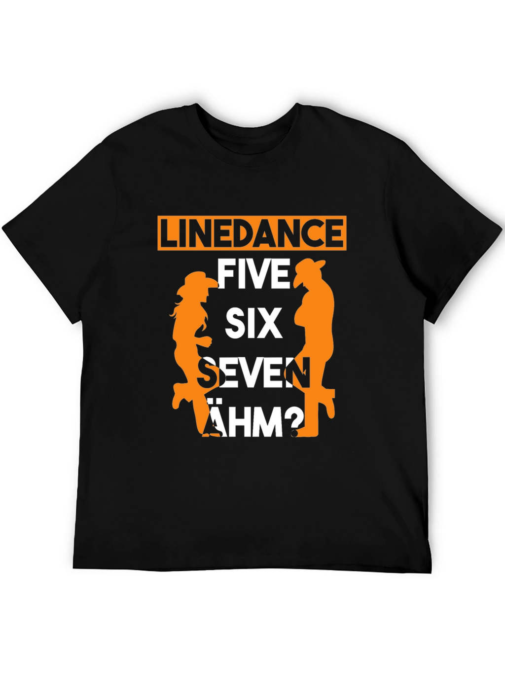 Line Dance T-Shirt: Five Six Seven ÄHM?
