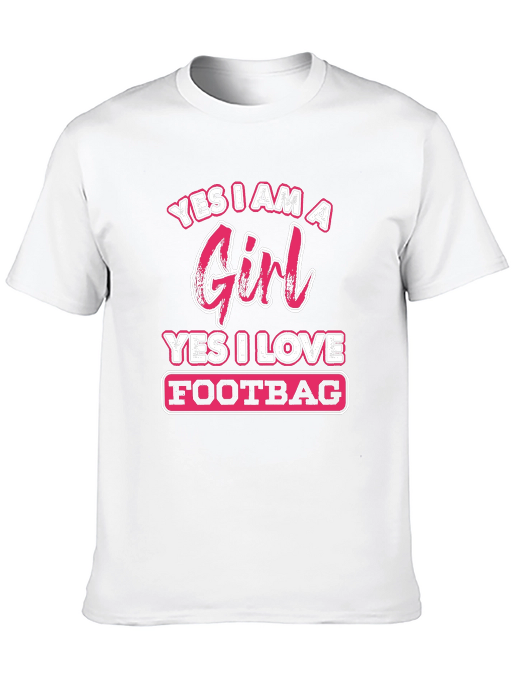 Yes I Am A Girl Footbag T-Shirt