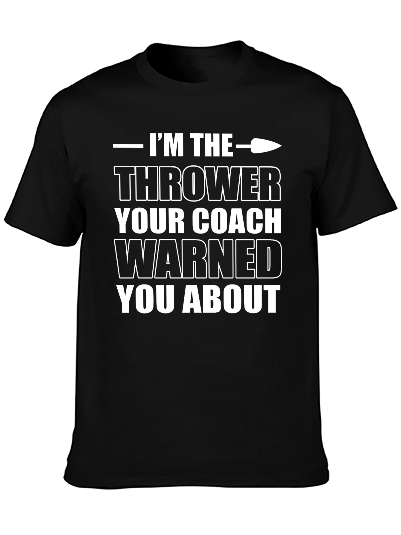 Im the Thrower T-Shirt Funny Athlete Tee