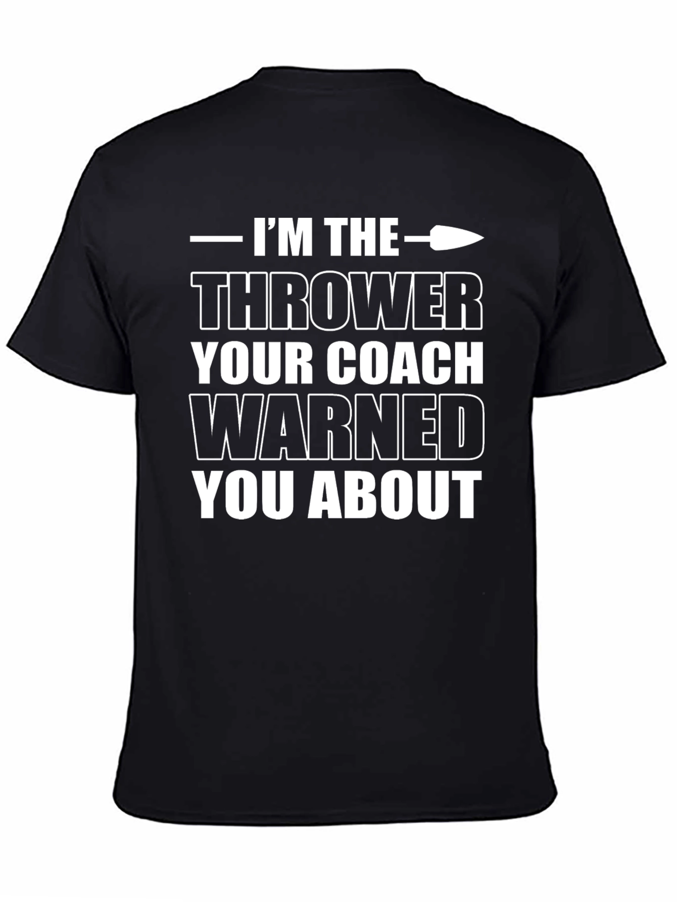 Im the Thrower T-Shirt Funny Athlete Tee