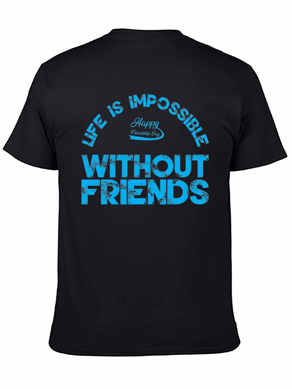 Friendship Day Graphic Tee - Life Without Friends