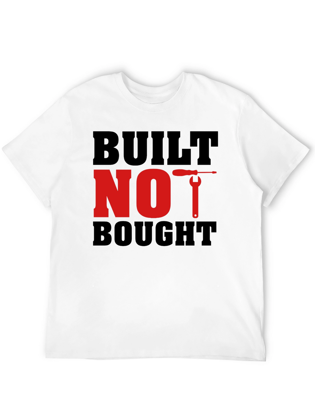 Built Not Bought Graphic Tee