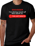 Engineer Last Minute Work Funny Black T-Shirt