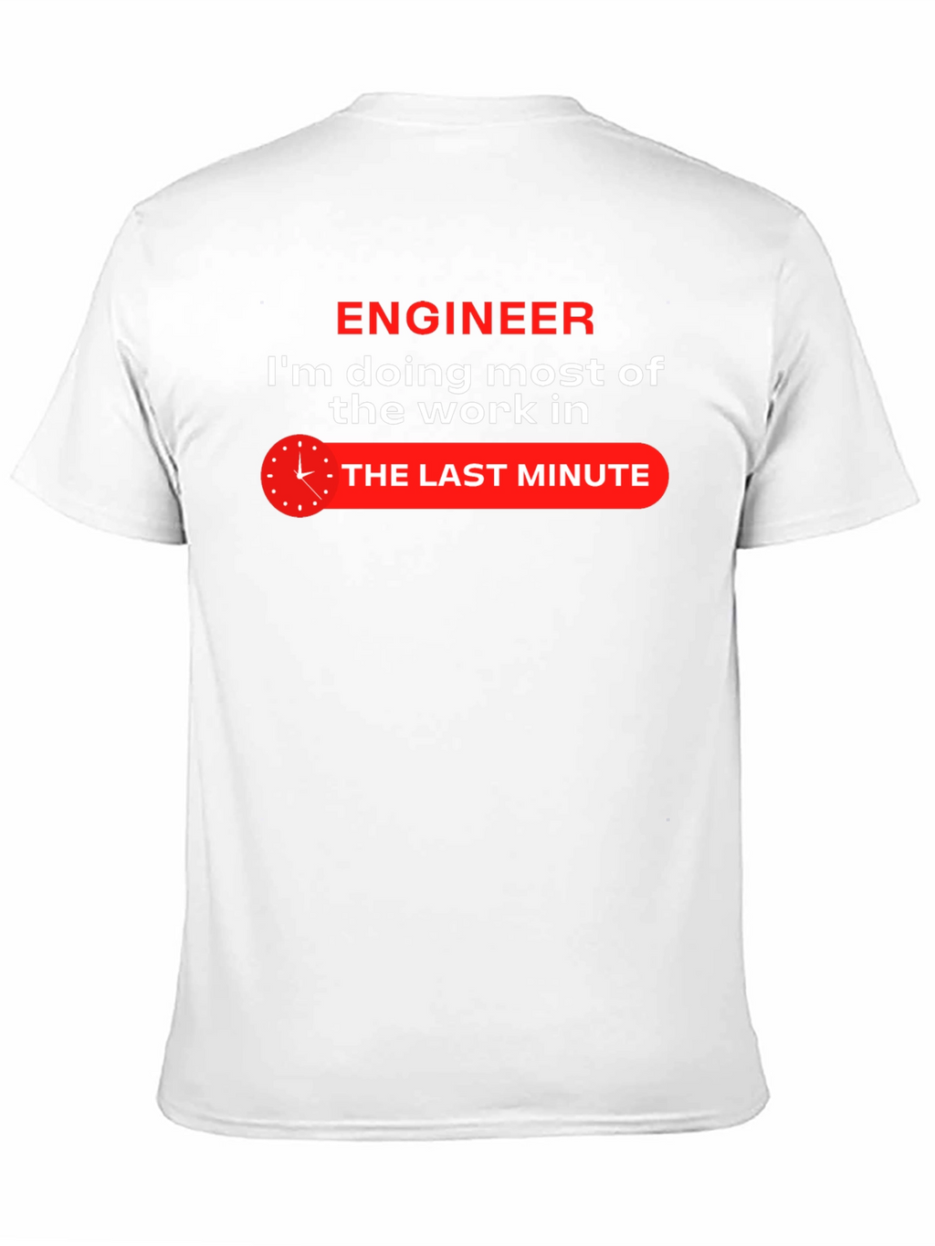 Engineer Last Minute Work Funny Black T-Shirt