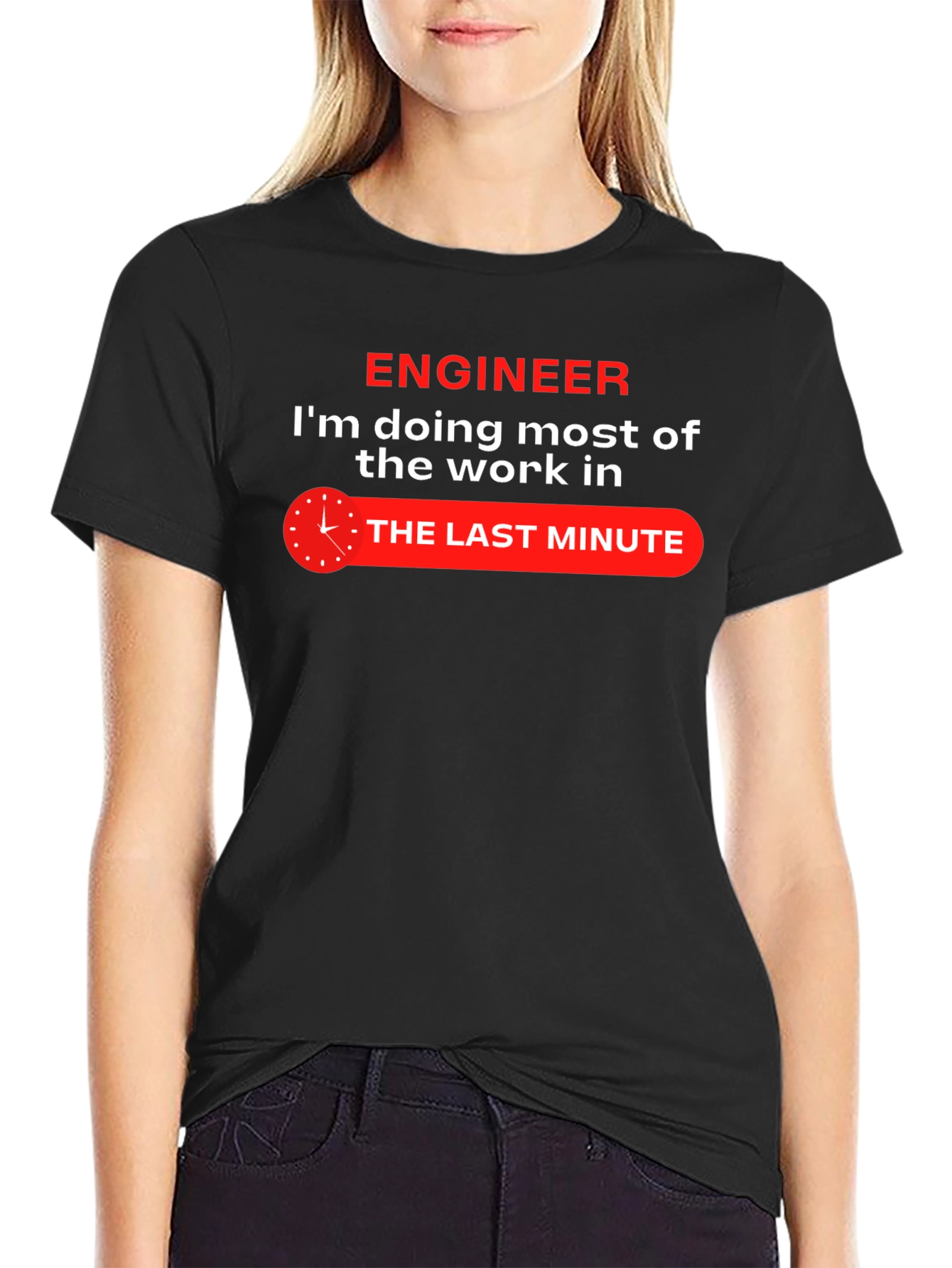 Engineer Last Minute Work Funny Black T-Shirt