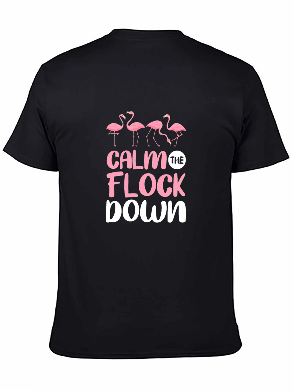 Calm The Flock Down Flamingo Graphic Tee