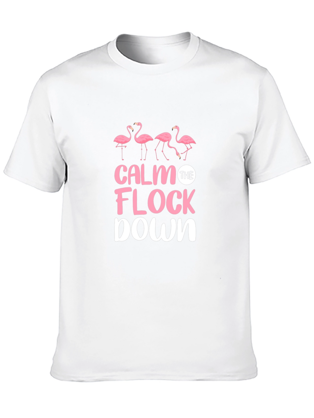 Calm The Flock Down Flamingo Graphic Tee