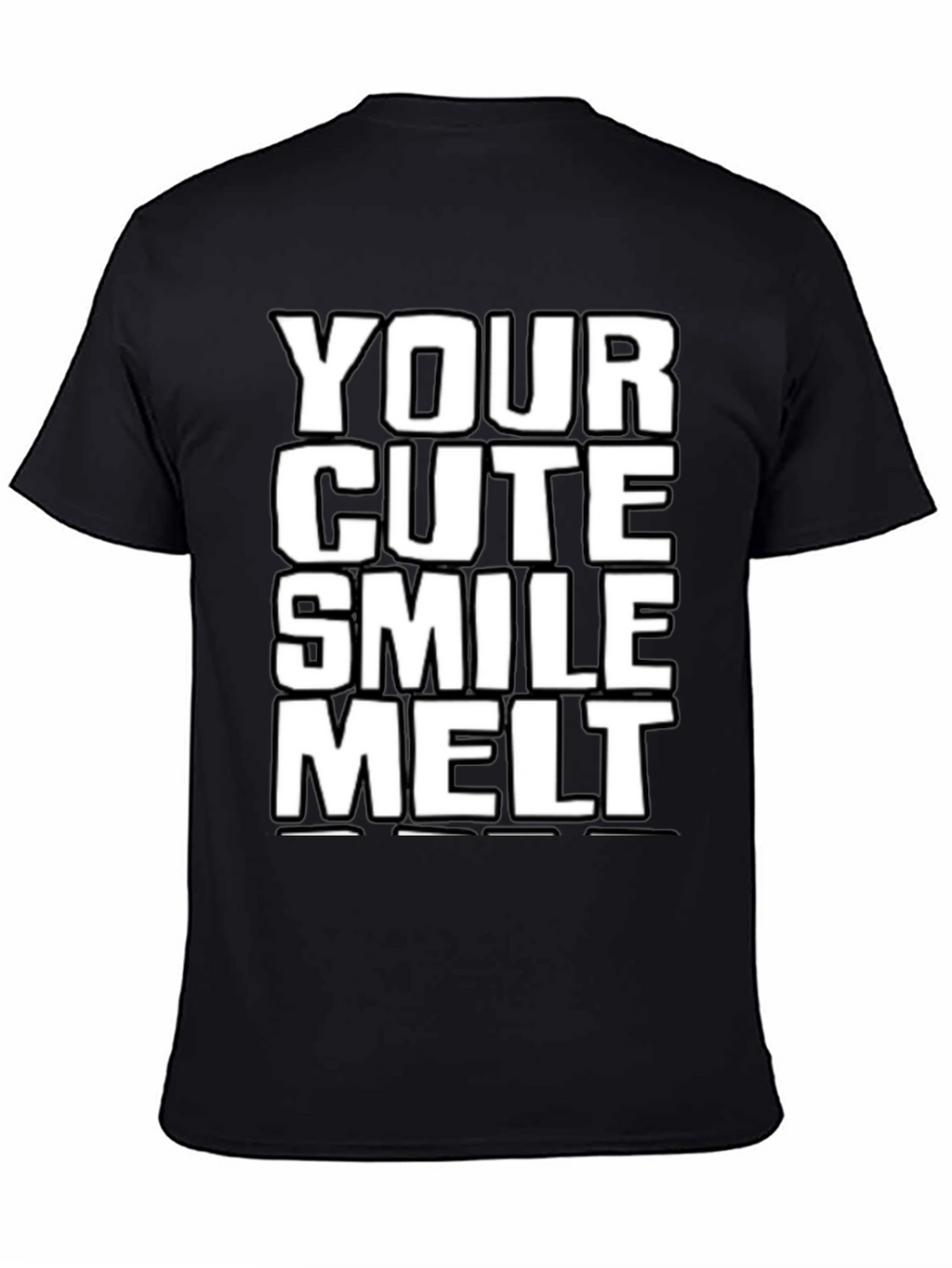 Your Cute Smile Melt T-Shirt