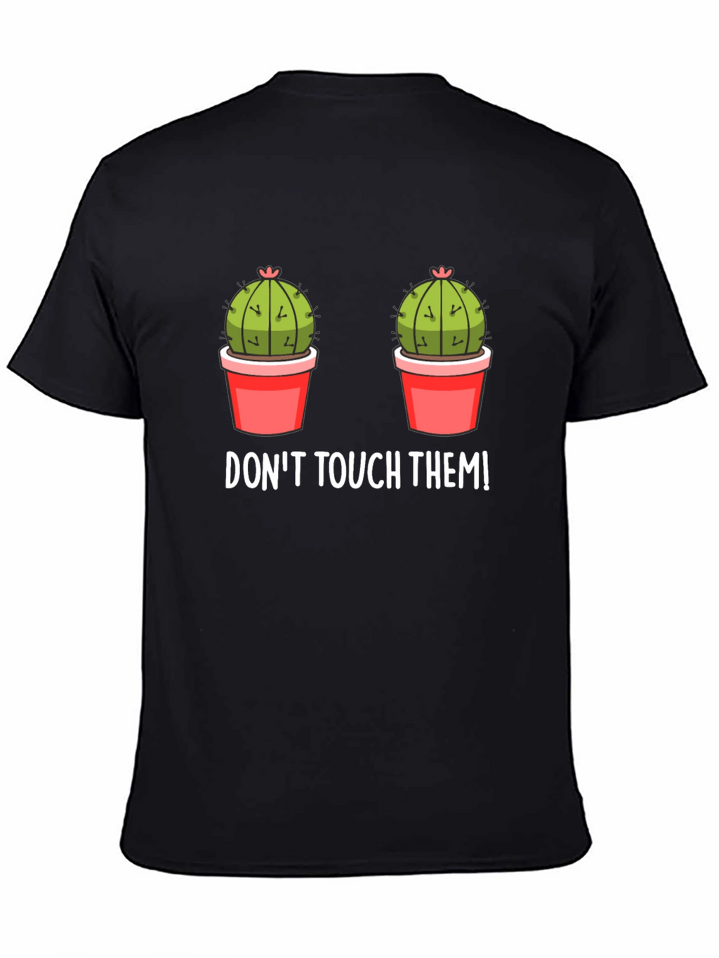Dont Touch Them Cactus Graphic Tee