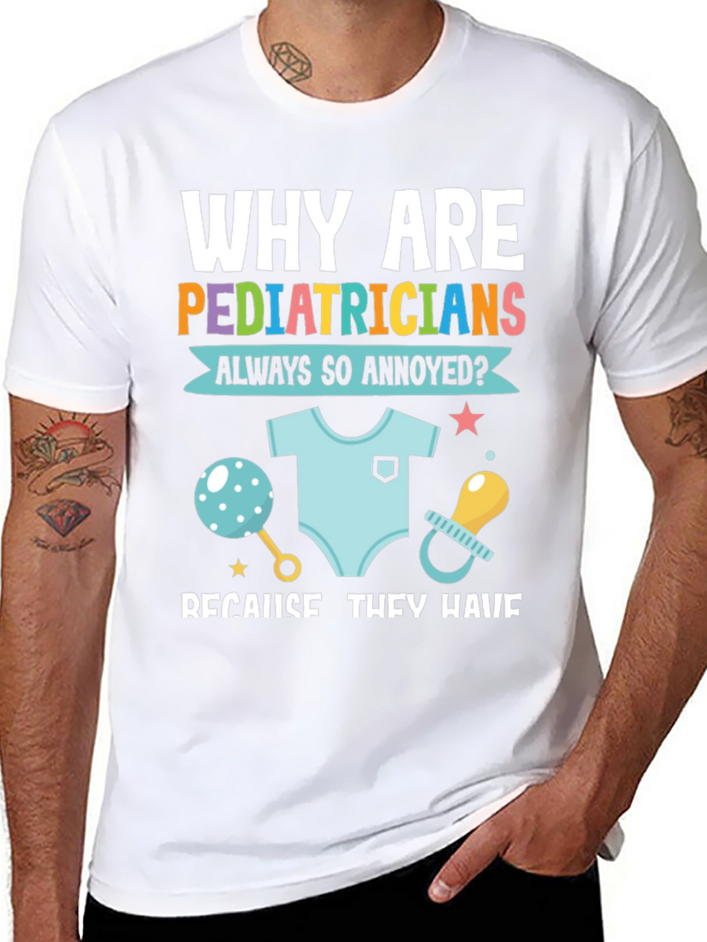 Pediatrician Annoyance T-Shirt - Doctor Humor