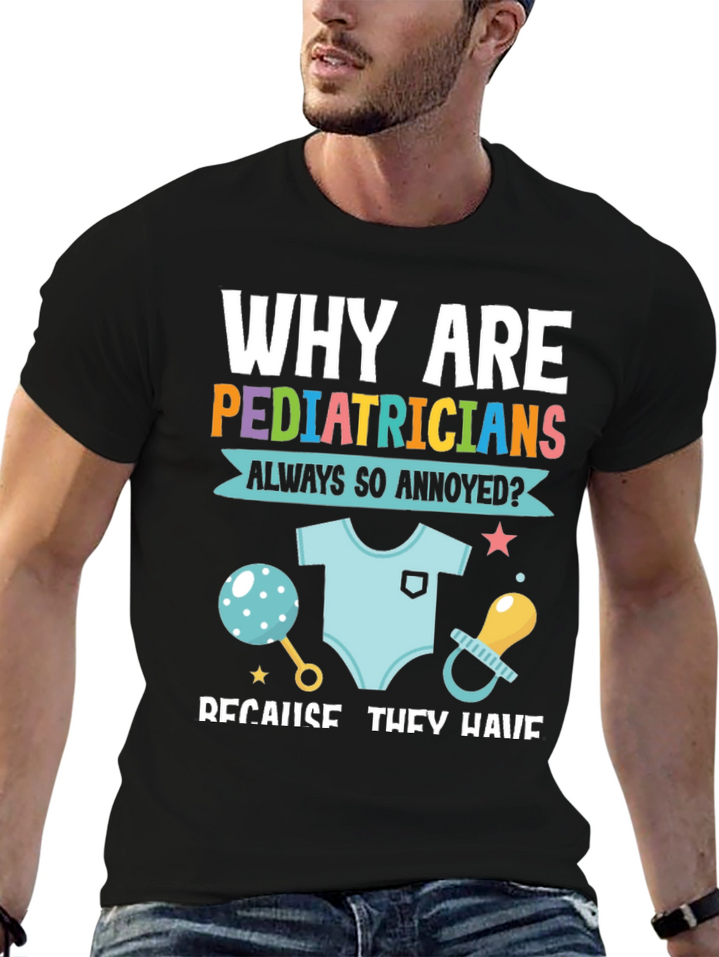 Pediatrician Annoyance T-Shirt - Doctor Humor
