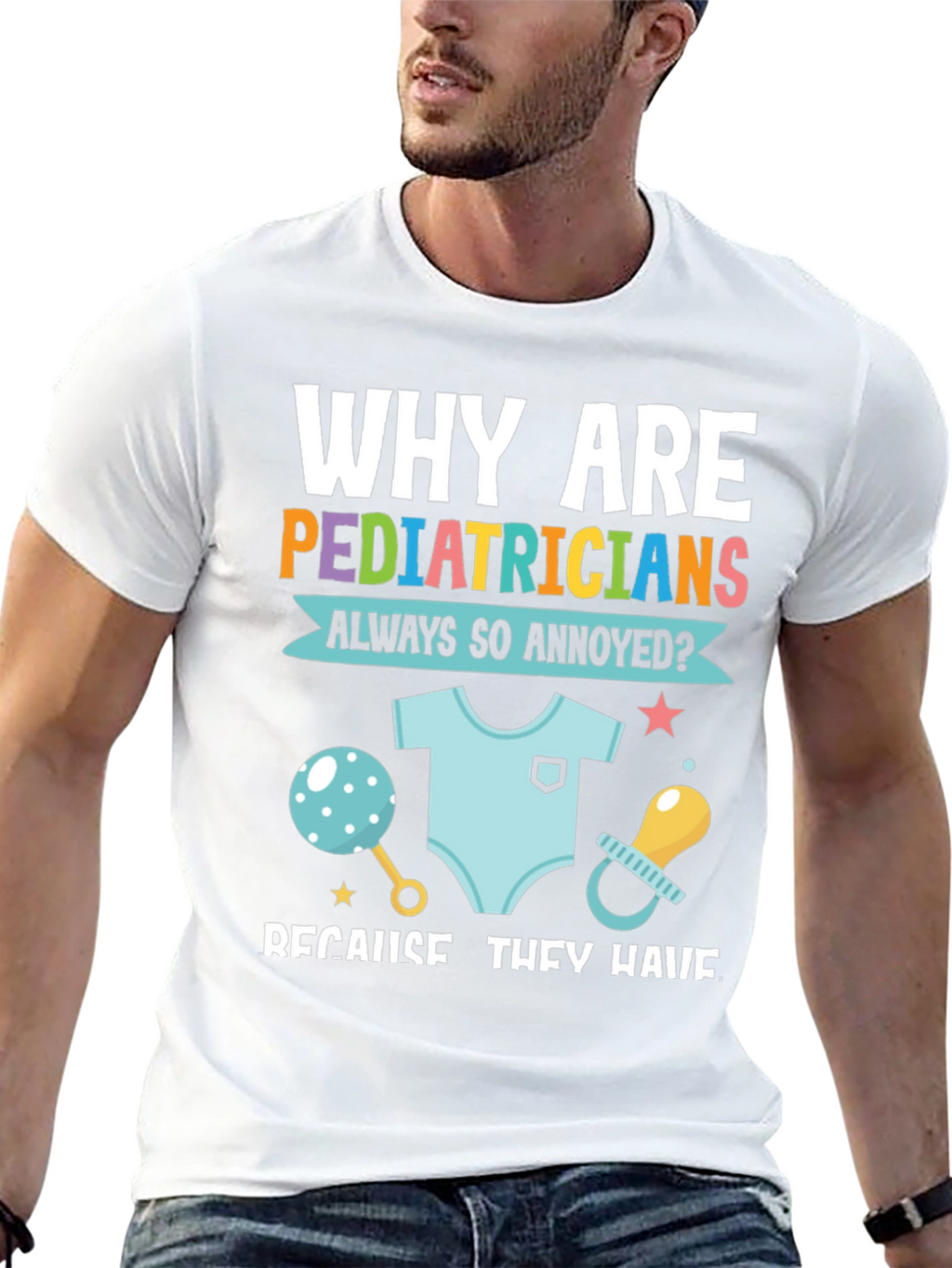 Pediatrician Annoyance T-Shirt - Doctor Humor