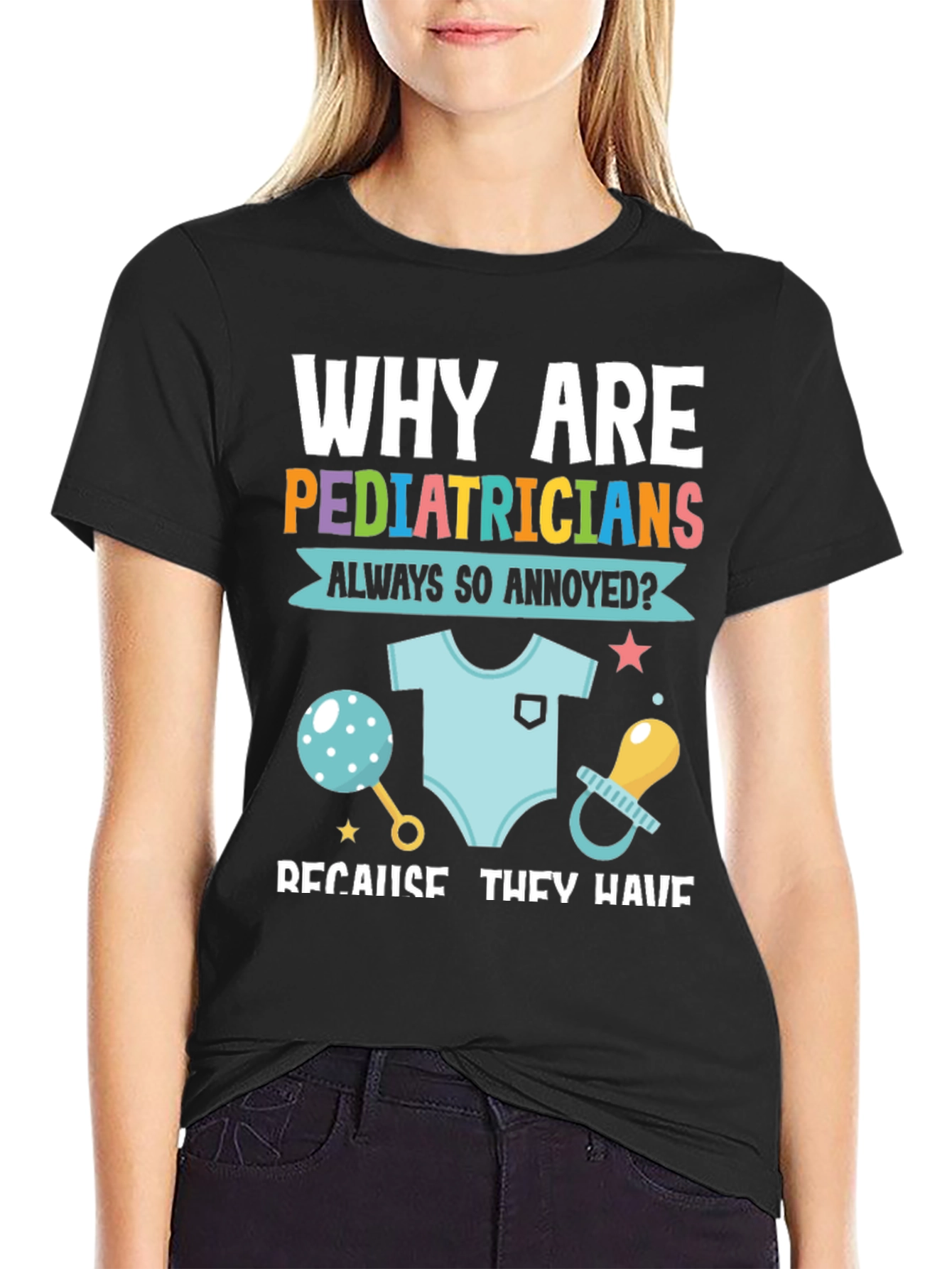 Pediatrician Annoyance T-Shirt - Doctor Humor