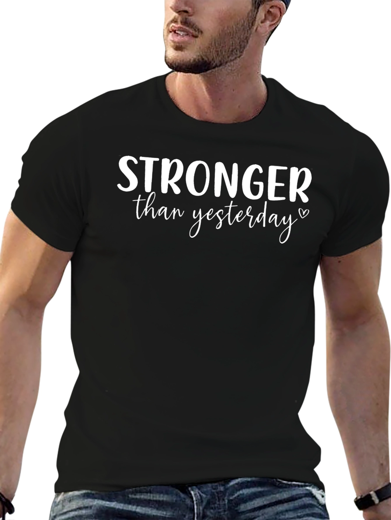 Stronger Than Yesterday Graphic Tee - Motivational Shirt