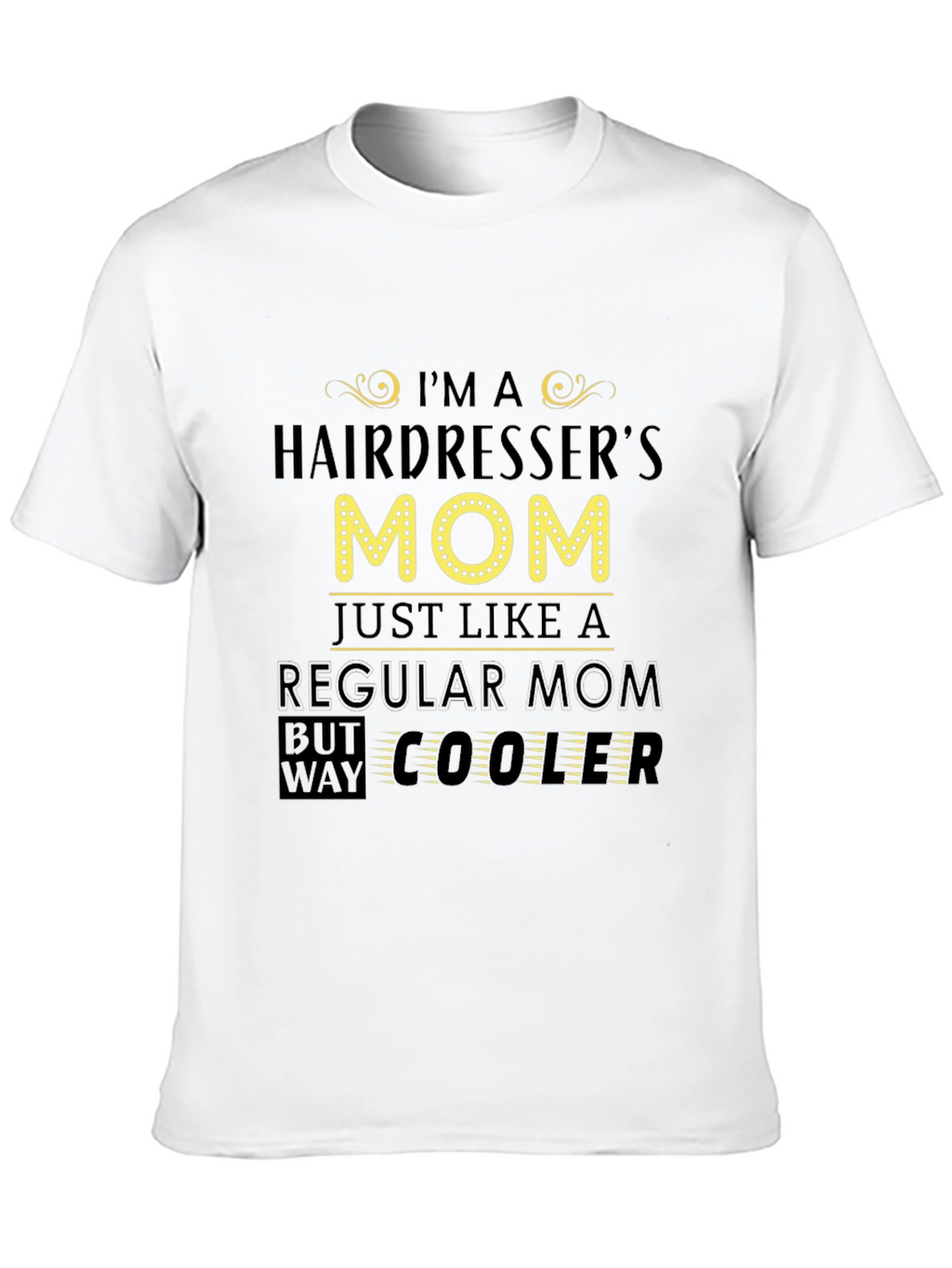 Hairdressers Mom T-Shirt - Cool Mom Tee