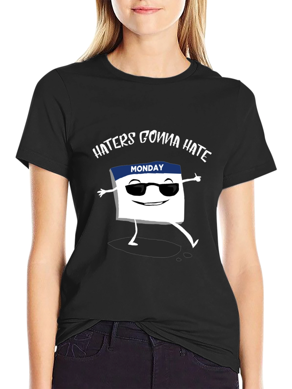 Haters Gonna Hate Monday T-Shirt