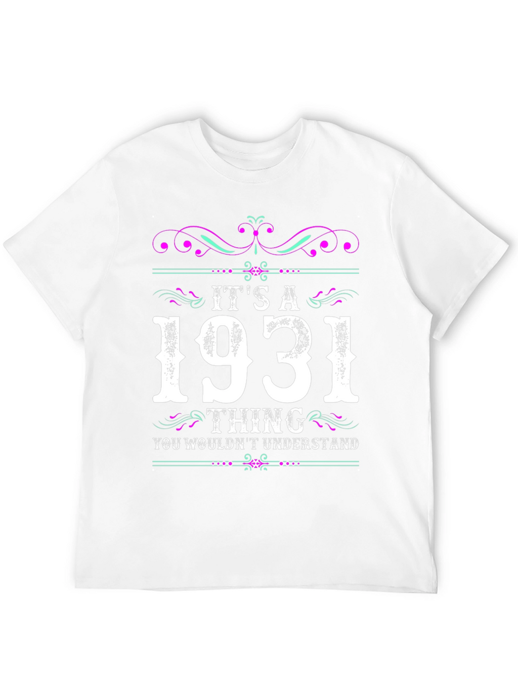 Its A 1931 Thing T-Shirt