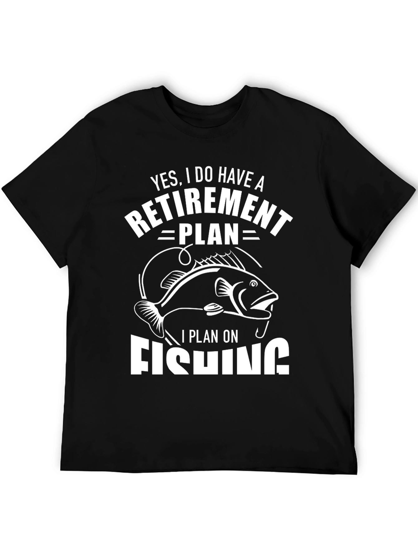 Retirement Plan Fishing Black T-Shirt