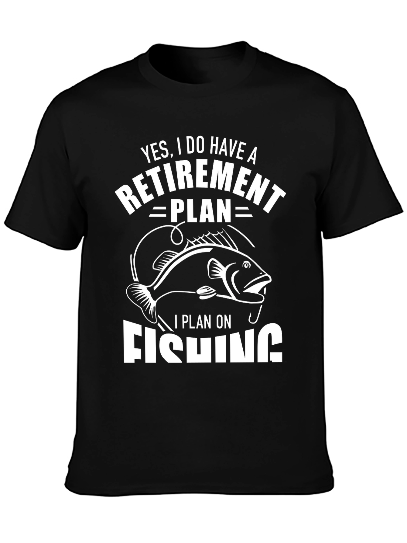 Retirement Plan Fishing Black T-Shirt