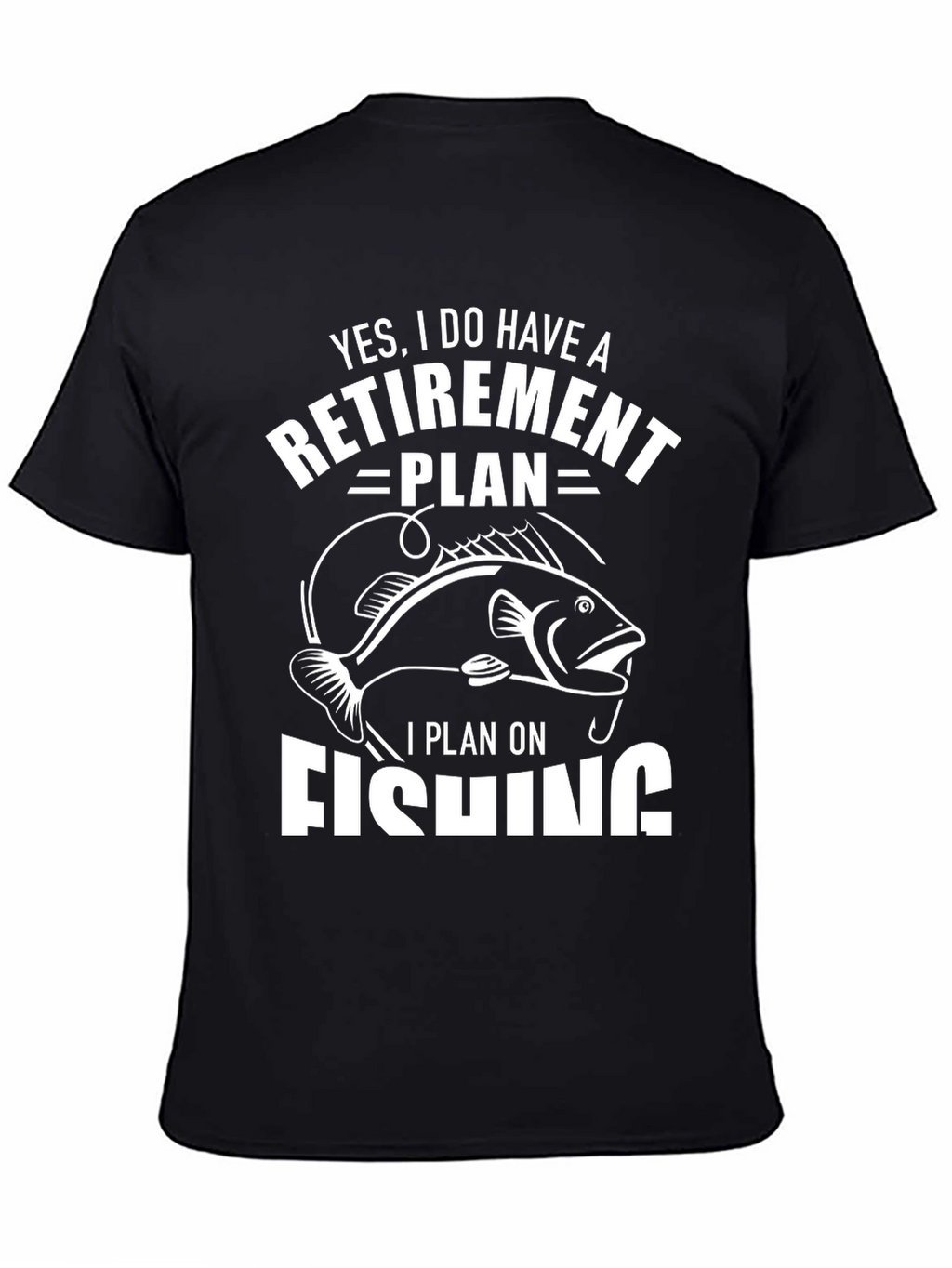 Retirement Plan Fishing Black T-Shirt