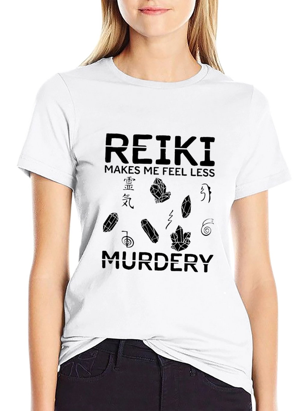 Reiki Makes Me Feel Less Murdery Black T-Shirt
