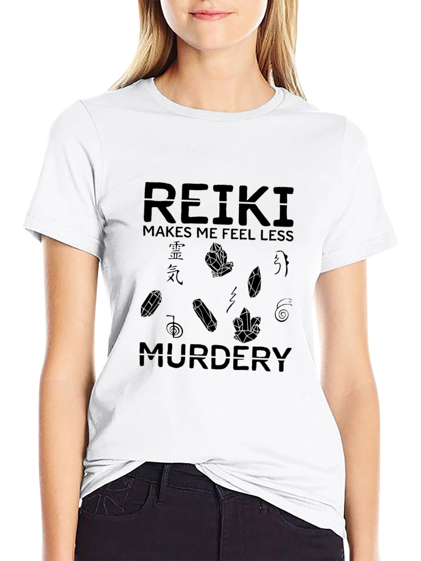 Reiki Makes Me Feel Less Murdery Black T-Shirt
