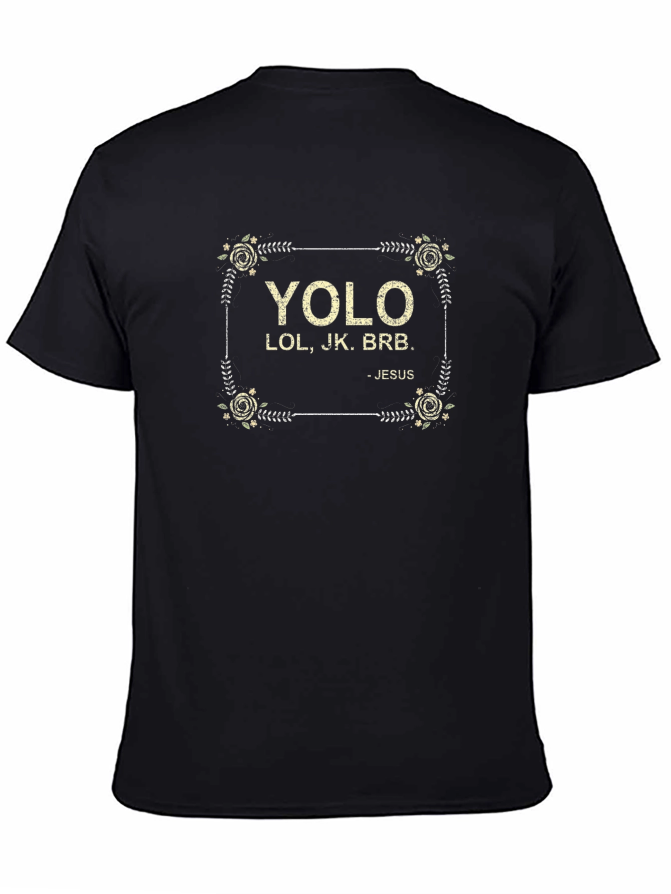 YOLO LOL JK BRB Jesus Tee