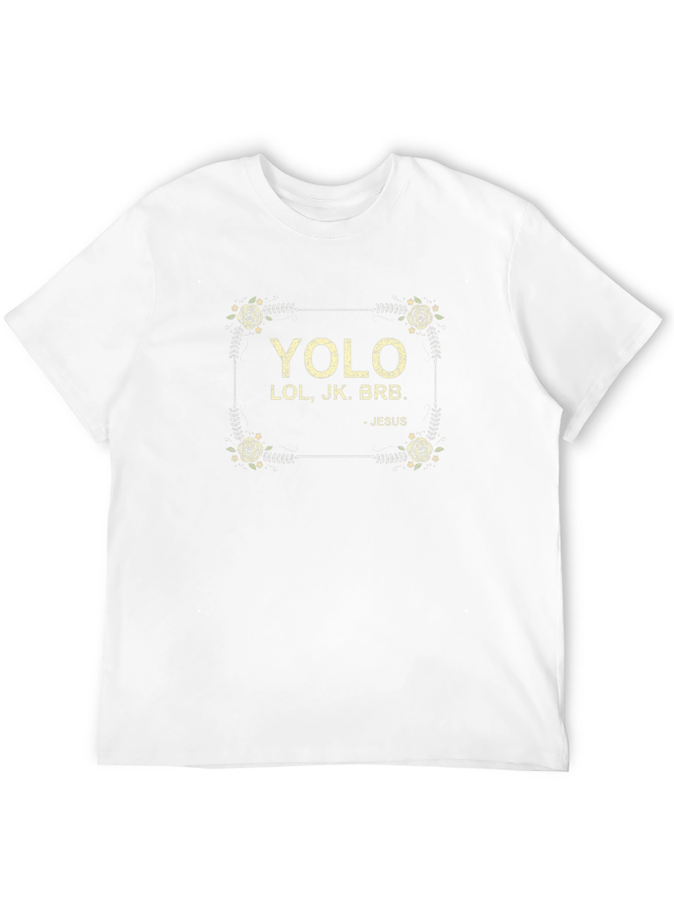 YOLO LOL JK BRB Jesus Tee