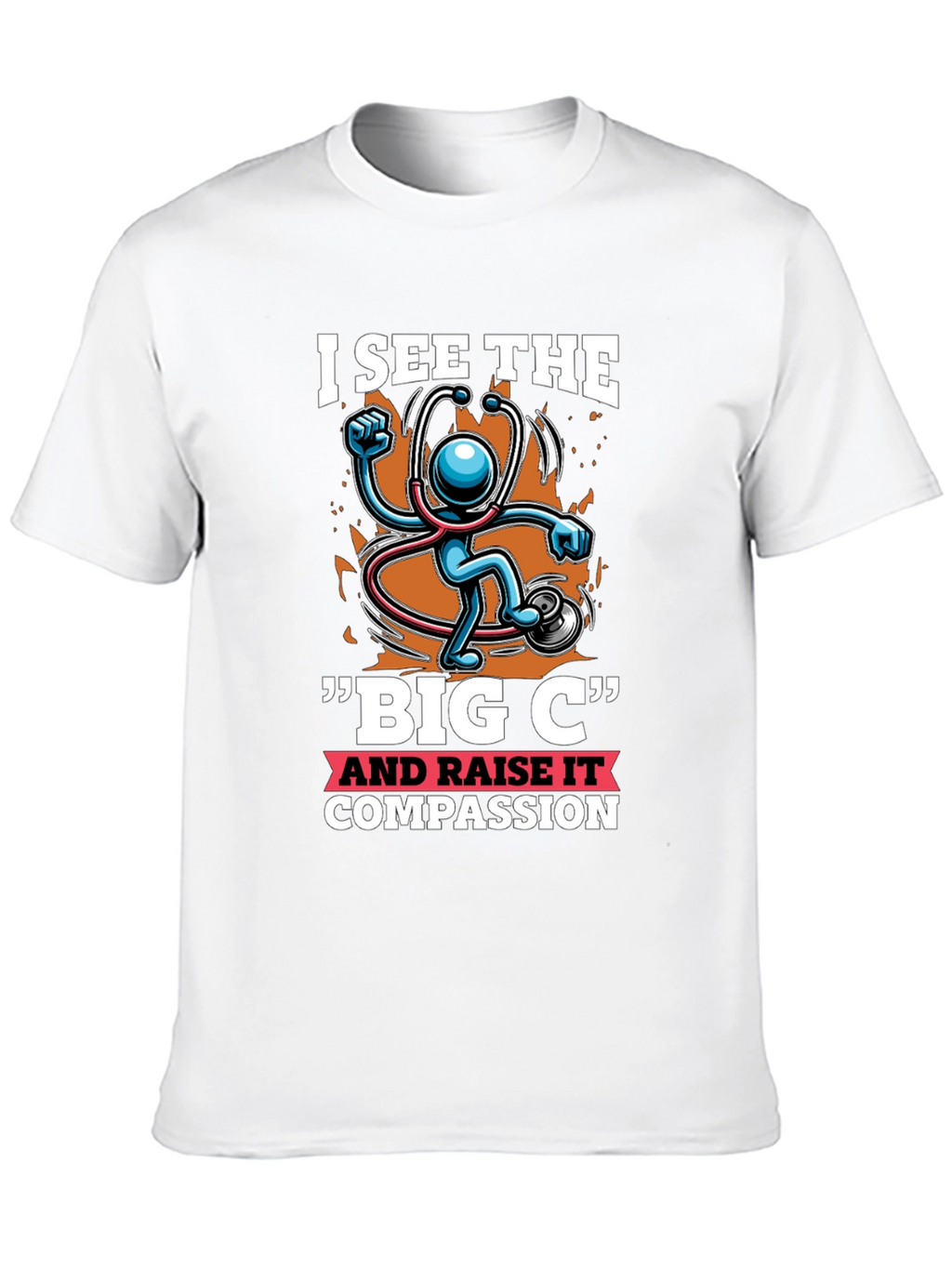 I See the Big C & Raise Compassion T-Shirt