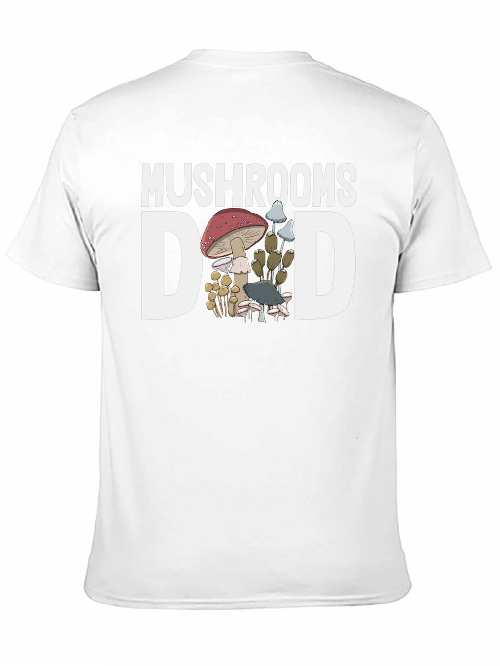 Mushrooms Dad Graphic T-Shirt - Fun Fungi Lover Tee