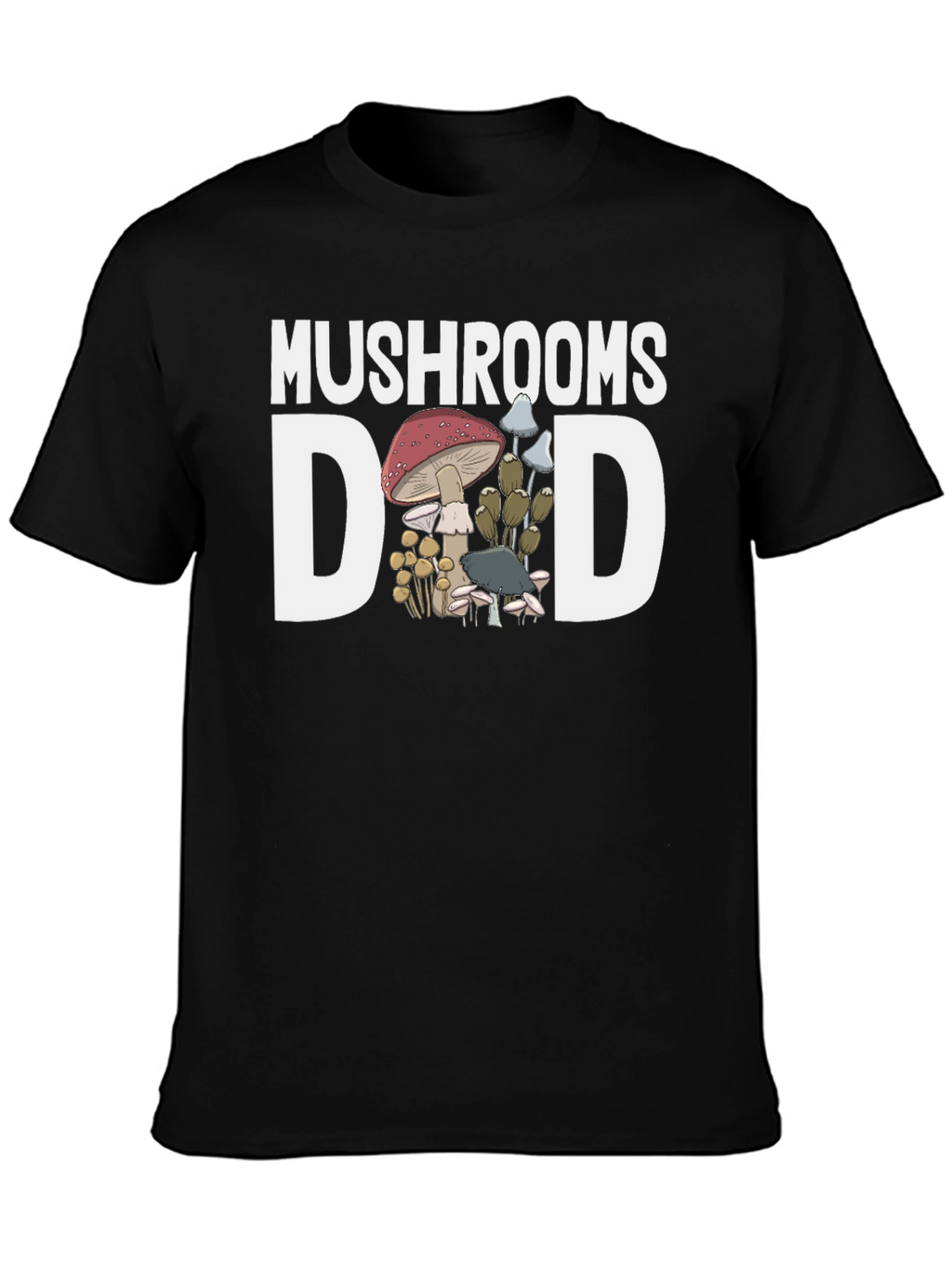 Mushrooms Dad Graphic T-Shirt - Fun Fungi Lover Tee