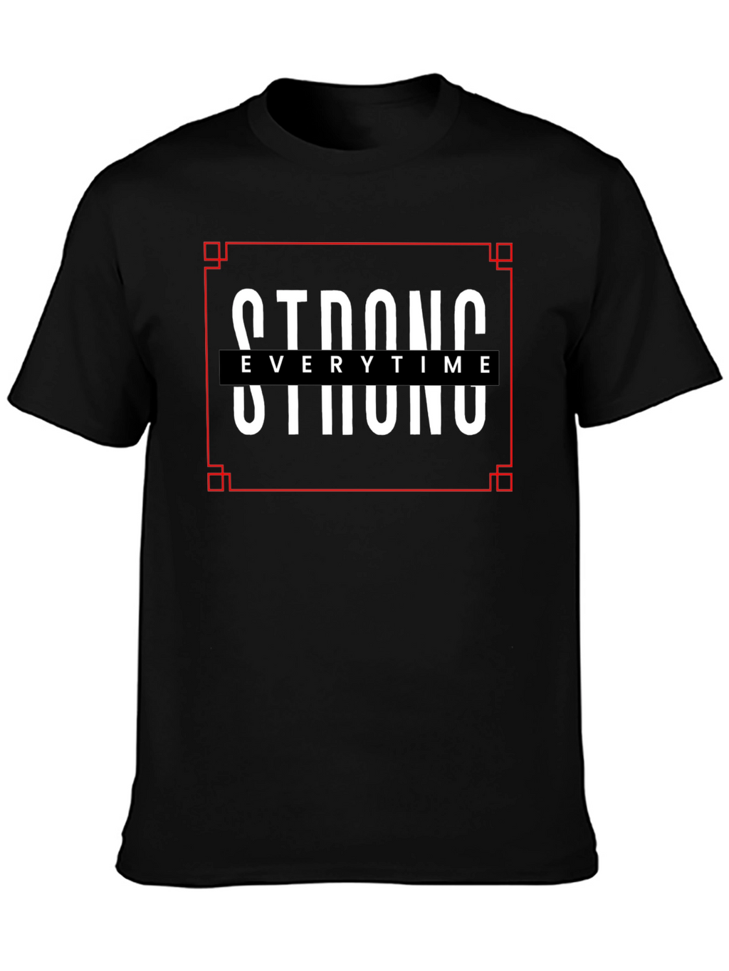 Strong Everytime Black Graphic T-Shirt