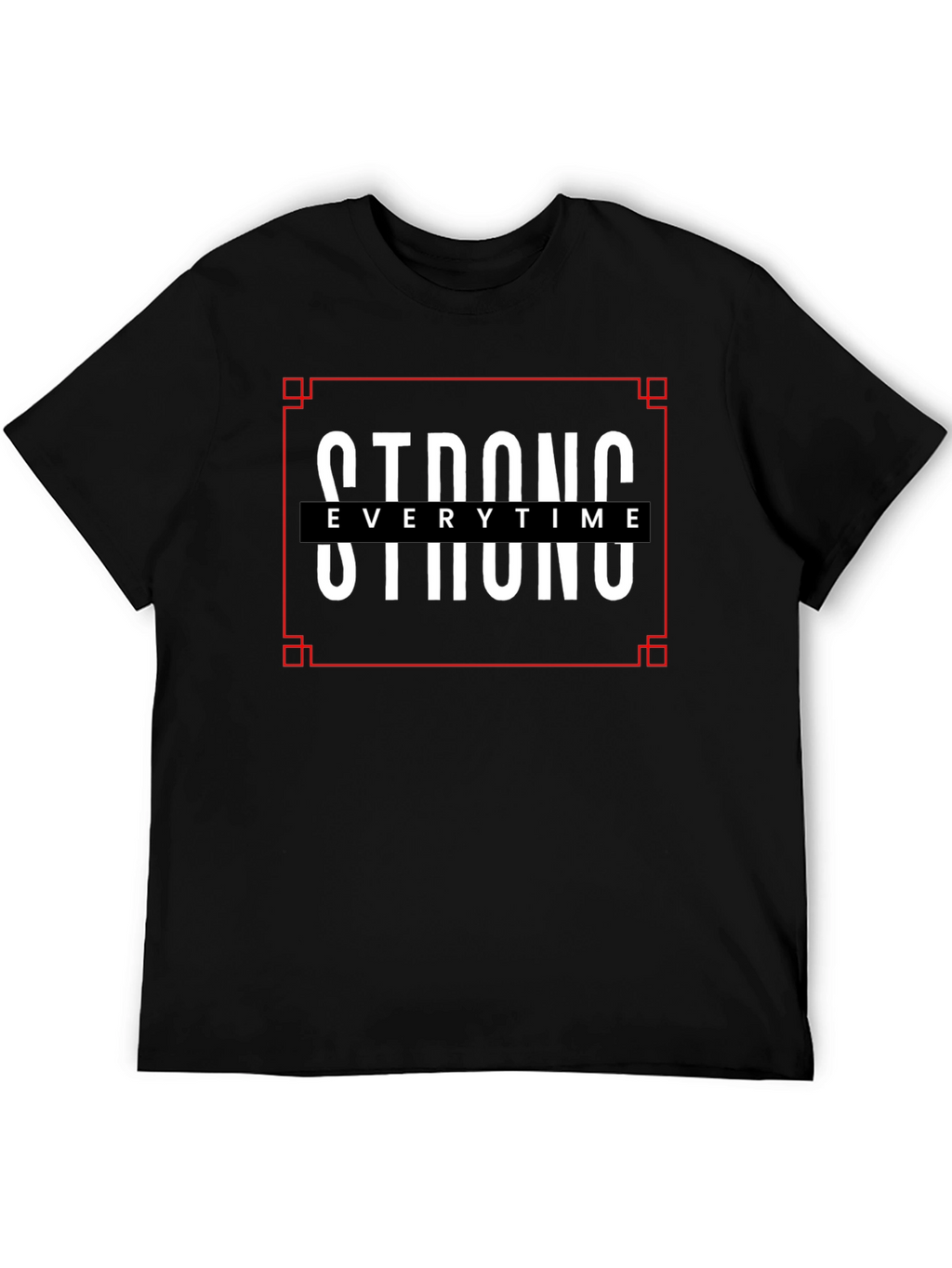 Strong Everytime Black Graphic T-Shirt