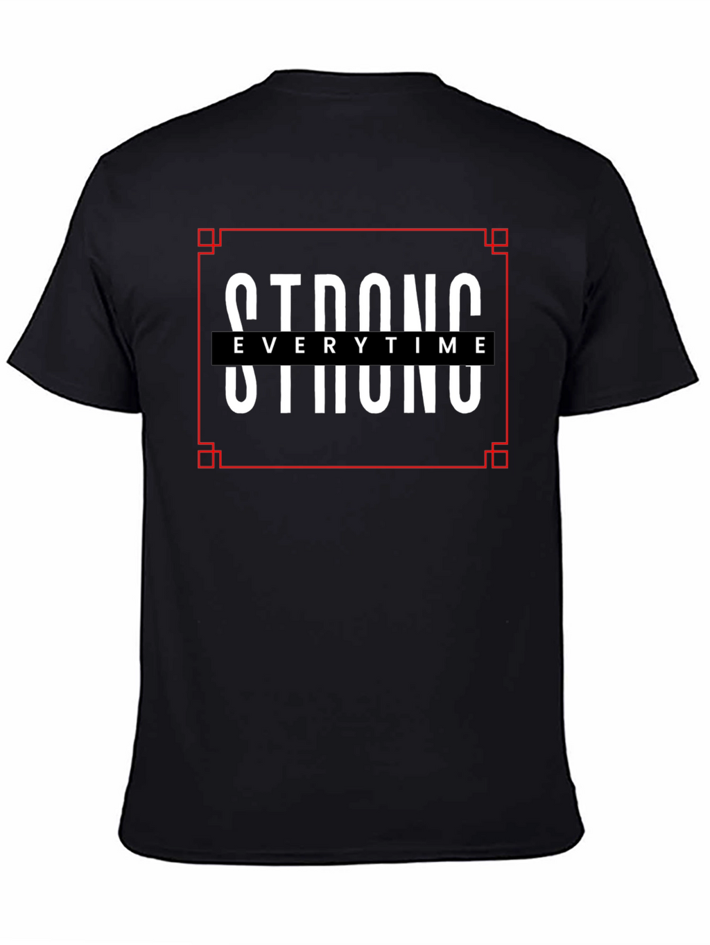 Strong Everytime Black Graphic T-Shirt