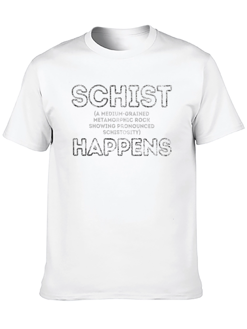 Schist Happens Graphic T-Shirt - Geology Humor Tee