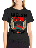 Welsh Blood Runs Through My Veins T-Shirt