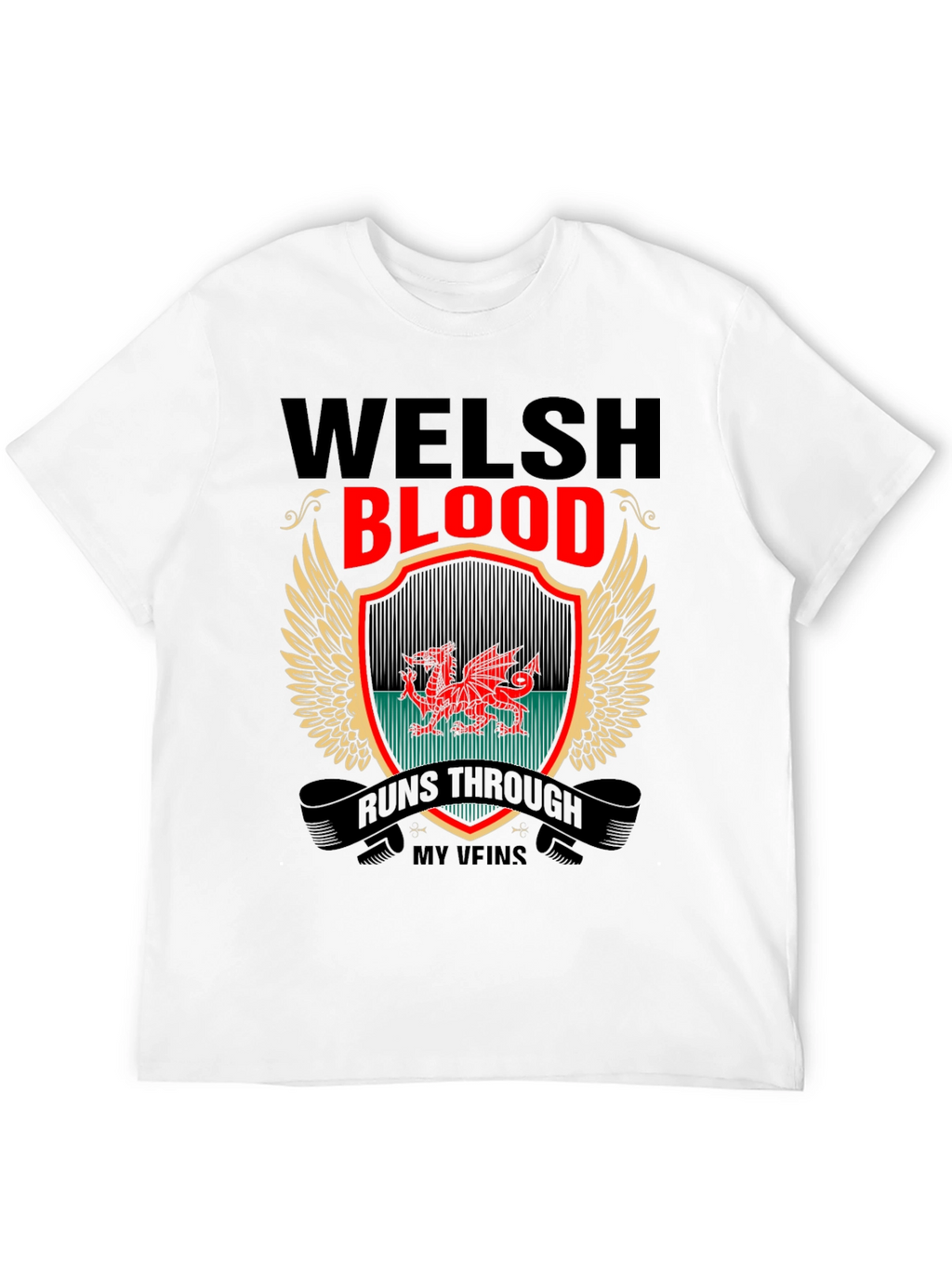 Welsh Blood Runs Through My Veins T-Shirt