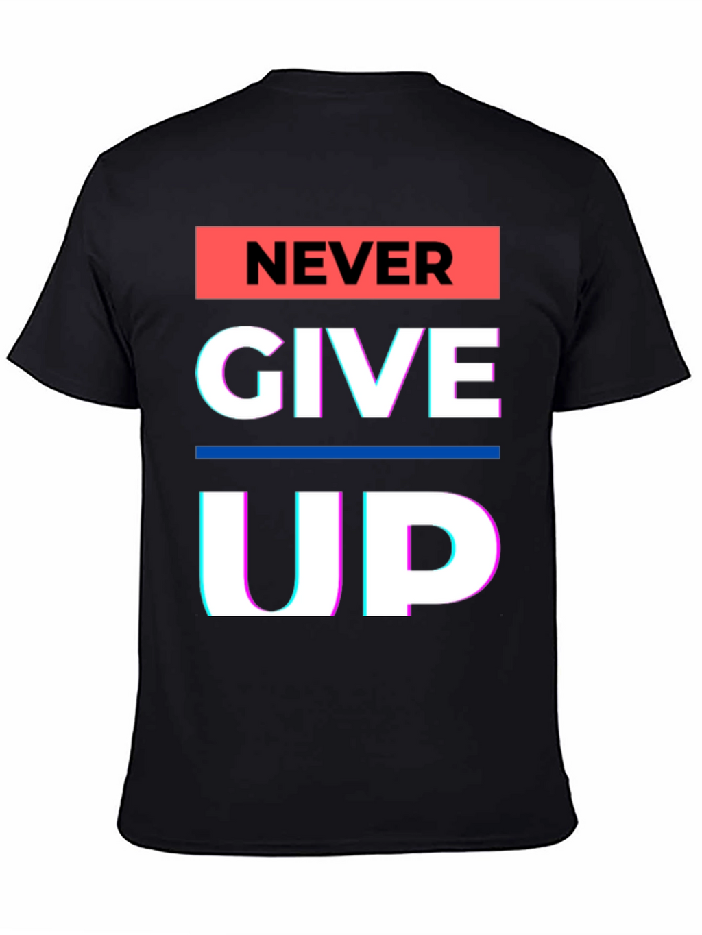 Never Give Up Graphic Tee - Motivational Black T-Shirt
