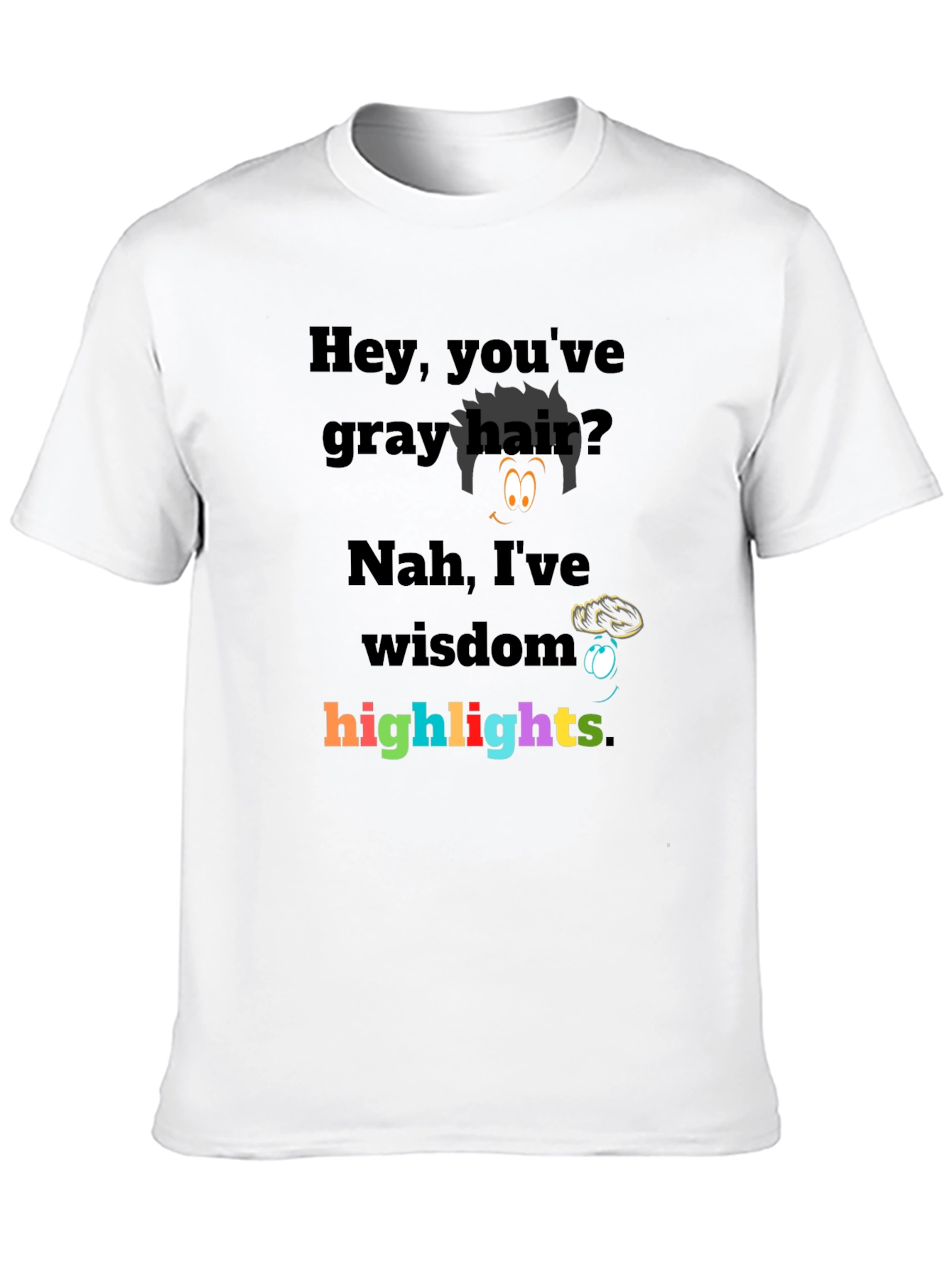 Humorous Wisdom Highlights Graphic Tee - Novelty T-Shirt