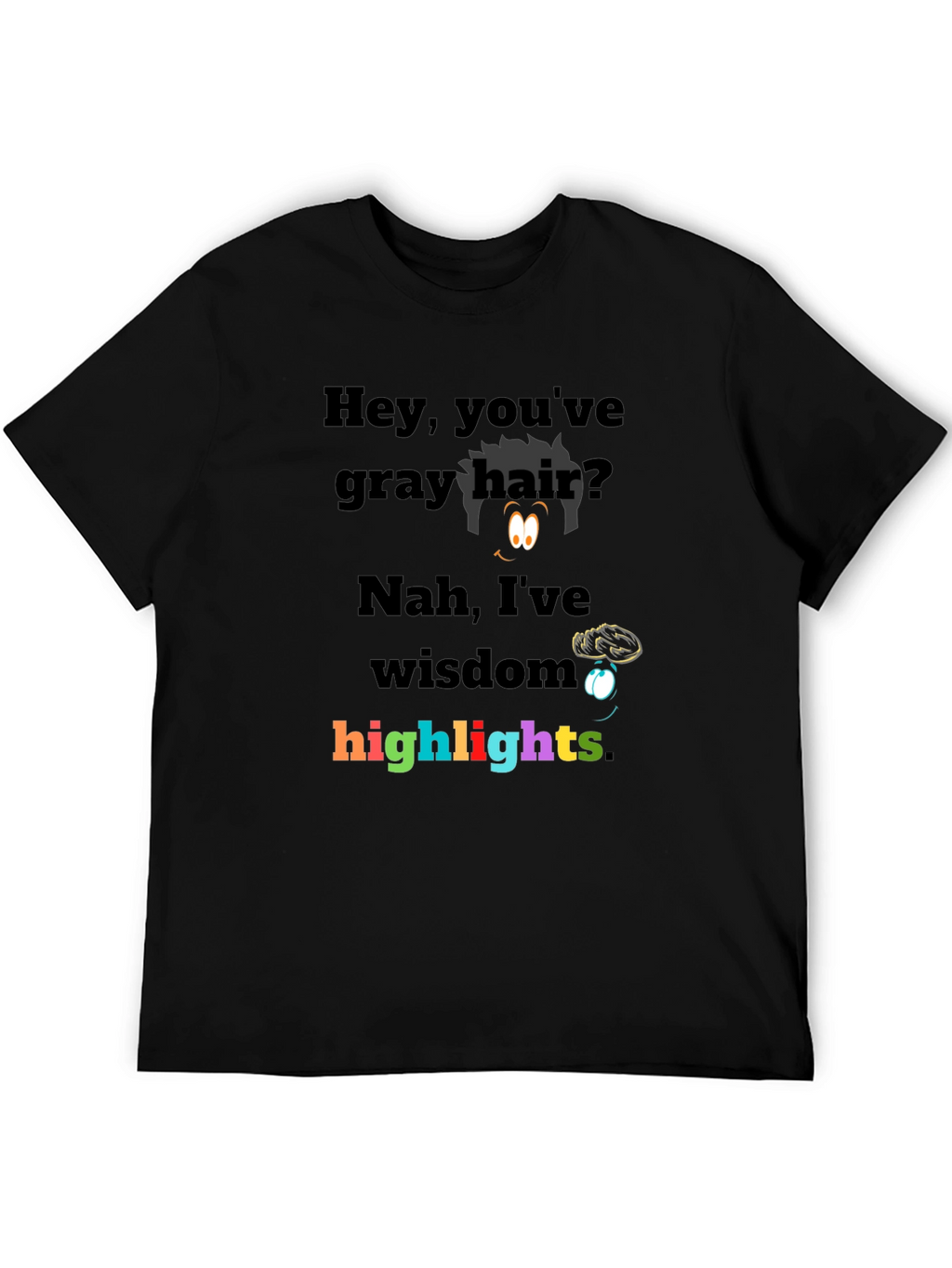 Humorous Wisdom Highlights Graphic Tee - Novelty T-Shirt