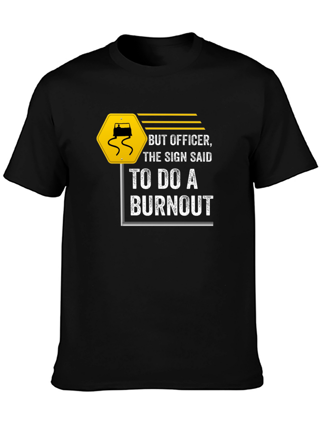 But Officer Burnout T-Shirt