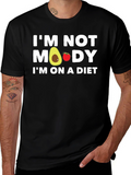 Im Not Moody Im On A Diet T-Shirt