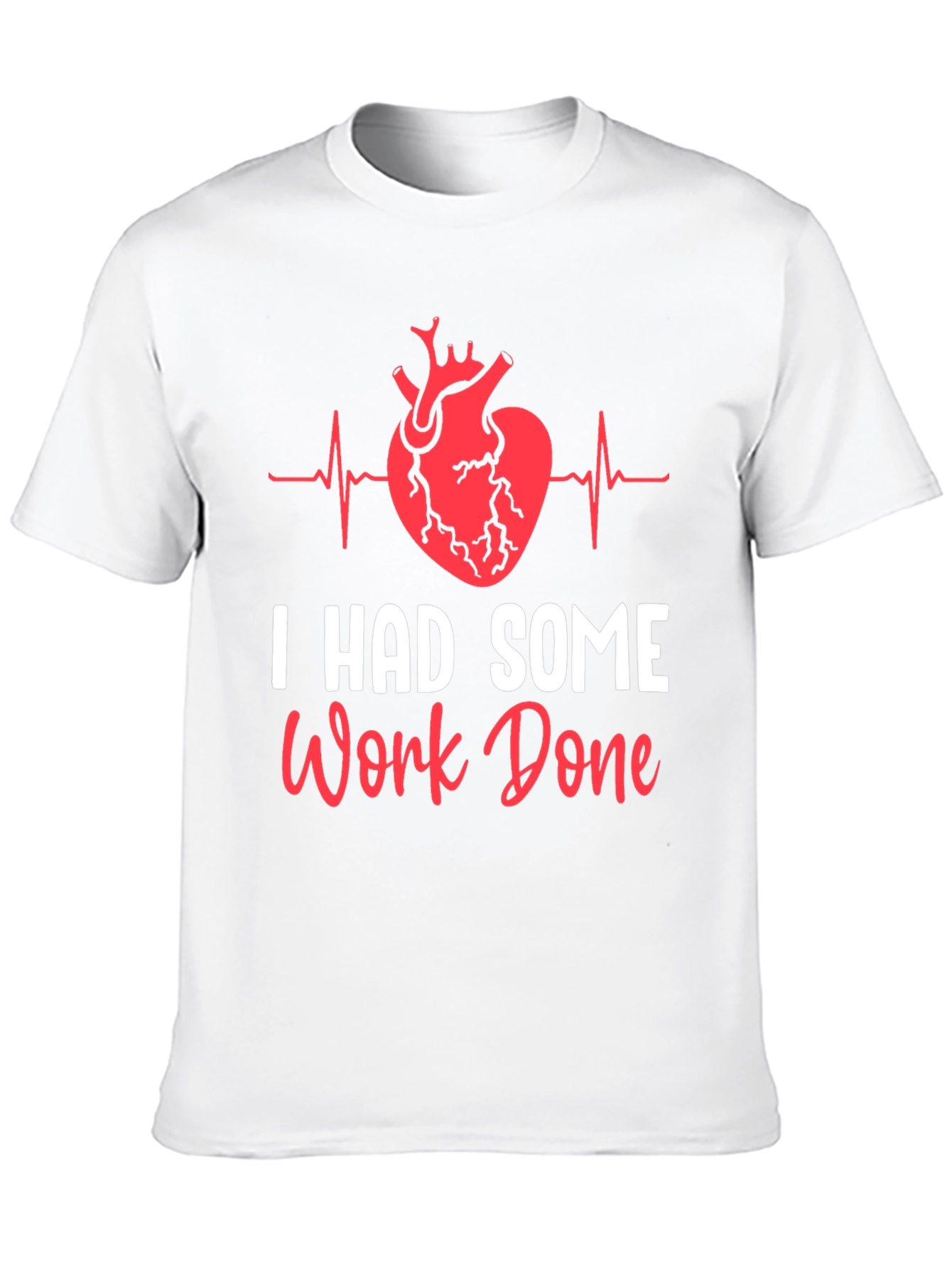 I Had Some Work Done Heart Surgery T-Shirt