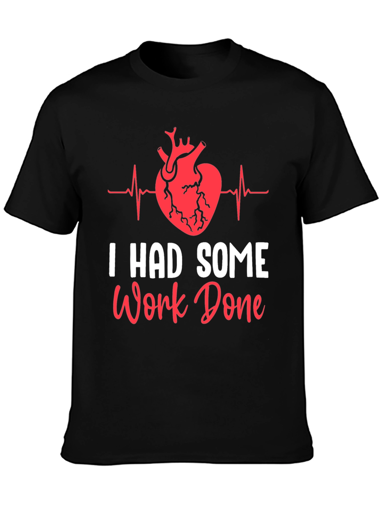 I Had Some Work Done Heart Surgery T-Shirt