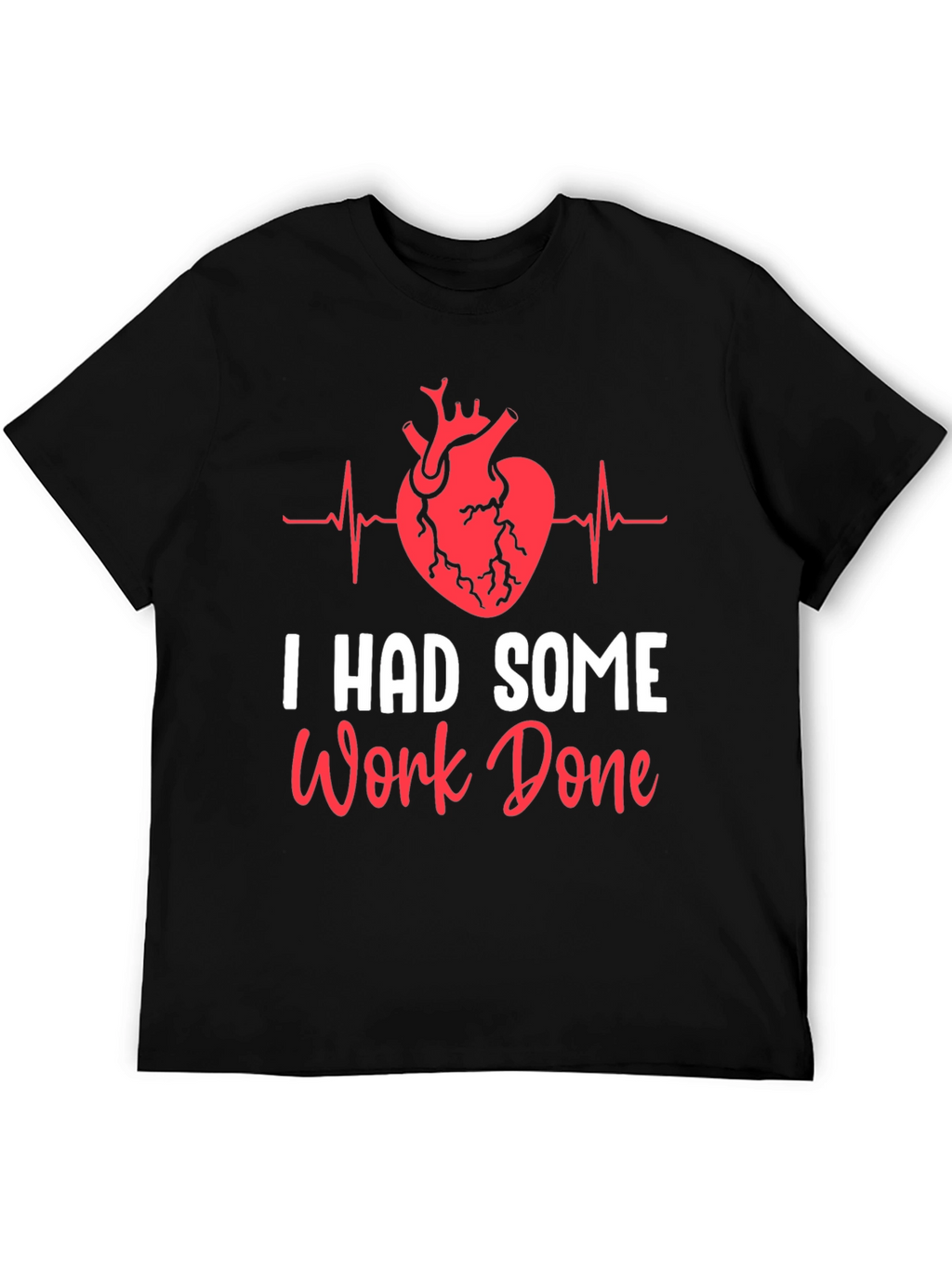 I Had Some Work Done Heart Surgery T-Shirt
