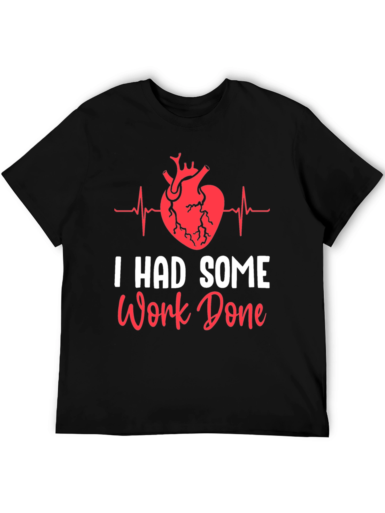 I Had Some Work Done Heart Surgery T-Shirt